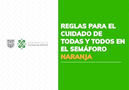 REGLAS PARA EL CUIDADO DE TODAS Y TODOS EN EL SEMÁFORO NARANJA